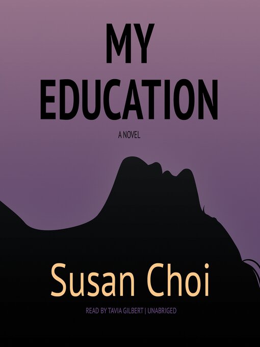 Title details for My Education by Susan Choi - Wait list